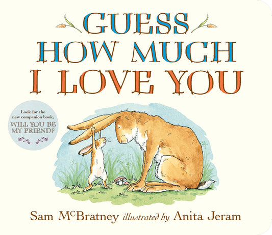 Guess How Much I Love You: (The Heartwarming Tale of Little Nutbrown Hare Loving Right Up to the Moon and Back - An Ideal Baby Shower Gift & Easter Ba - Ingram