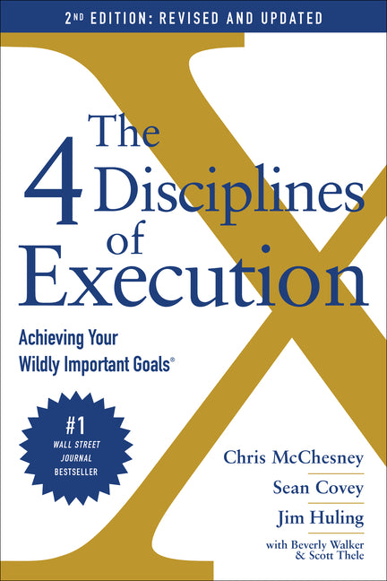 4 Disciplines of Execution: Achieving Your Wildly Important Goals - Ingram