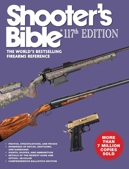 Shooter's Bible 117th Edition: The World's Bestselling Firearms Reference - Ingram