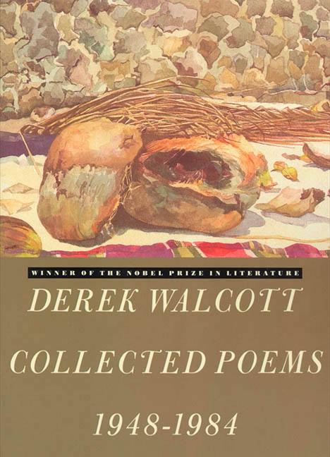Derek Walcott Collected Poems 1948-1984 - Ingram