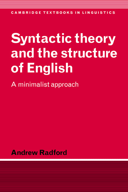 Syntactic Theory and the Structure of English: A Minimalist Approach - Ingram