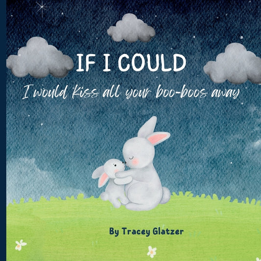 IF I COULD I would kiss all your boo-boos away - Ingram