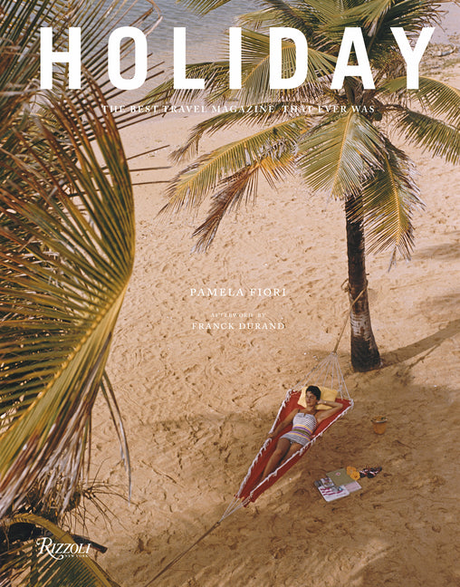 Holiday: The Best Travel Magazine That Ever Was - Ingram