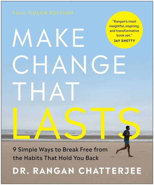Make Change That Lasts (Color Illustrations): 9 Simple Ways to Break Free from the Habits That Hold You Back - Ingram