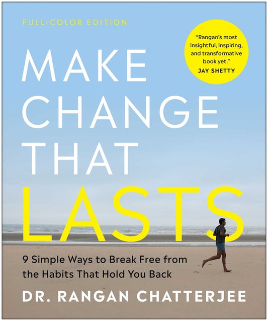 Make Change That Lasts (Color Illustrations): 9 Simple Ways to Break Free from the Habits That Hold You Back - Ingram
