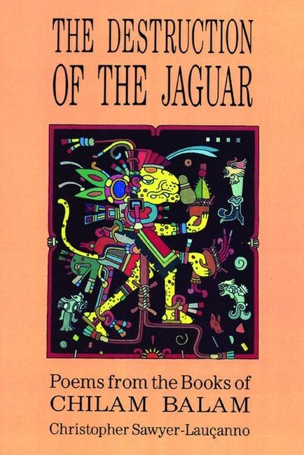 Destruction of the Jaguar: From the Books of Chilam Balam - Ingram