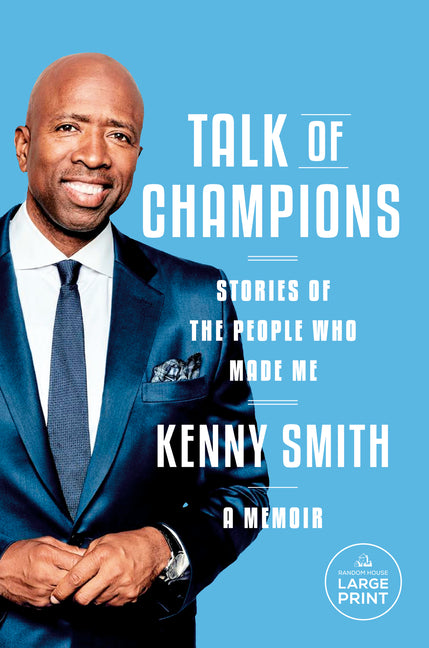 Talk of Champions: Stories of the People Who Made Me: A Memoir - Ingram