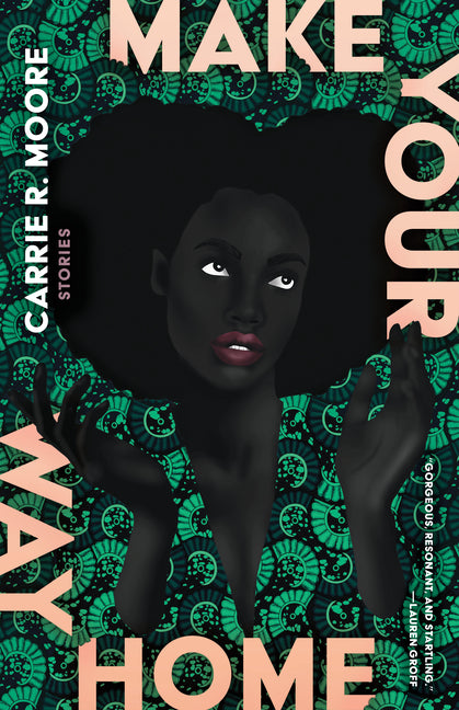 Make Your Way Home: Stories - Ingram