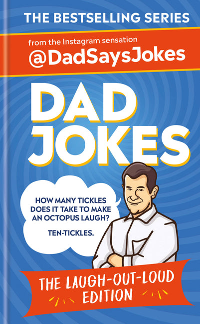 Dad Jokes: The Laugh-Out-Loud Edition: The New Collection from the Sunday Times Bestsellers - Ingram