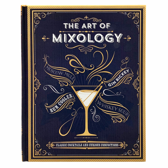 Art of Mixology: Classic Cocktails and Curious Concoctions - Ingram