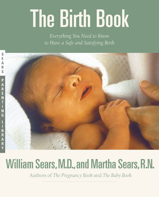 Birth Book: Everything You Need to Know to Have a Safe and Satisfying Birth - Ingram