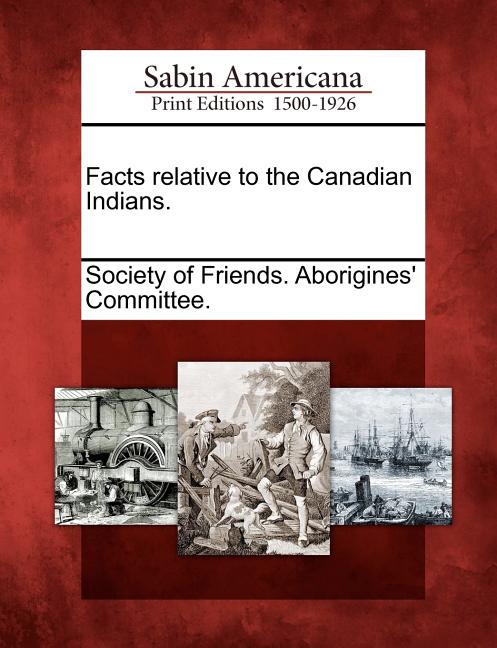 Facts Relative to the Canadian Indians. - Ingram