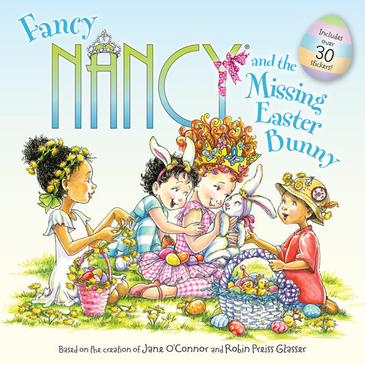 Fancy Nancy and the Missing Easter Bunny: An Easter and Springtime Book for Kids - Ingram