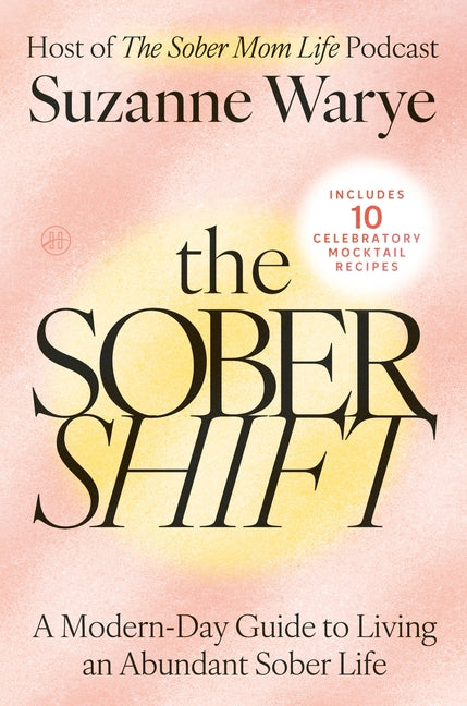 Sober Shift: A Modern-Day Guide to Living an Abundant Sober Life - Ingram