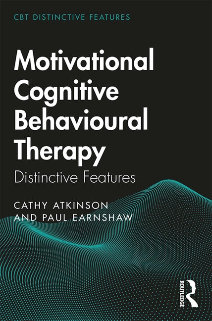 Motivational Cognitive Behavioural Therapy: Distinctive Features - Ingram