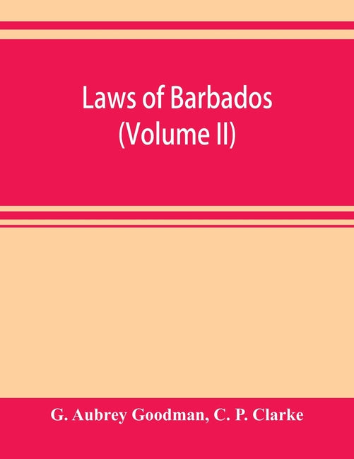 Laws of Barbados (Volume II) - Ingram