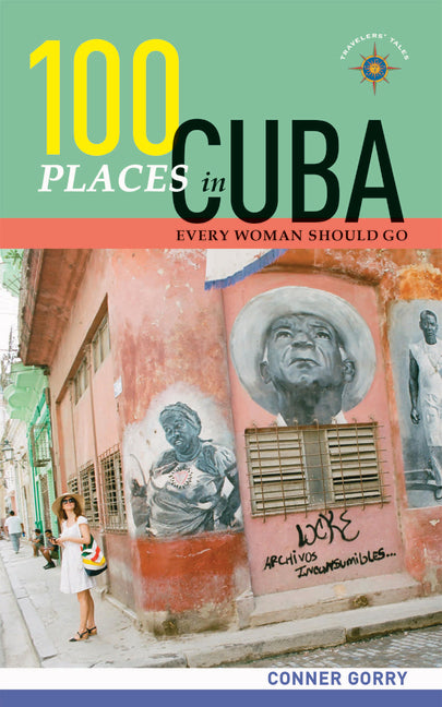 100 Places in Cuba Every Woman Should Go - Ingram