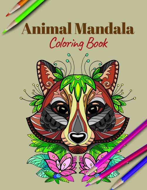 Animal Mandala Coloring Book: A Coloring Book Featuring Mandalas Inspired Flowers, Animals, and Paisley Patterns - Ingram