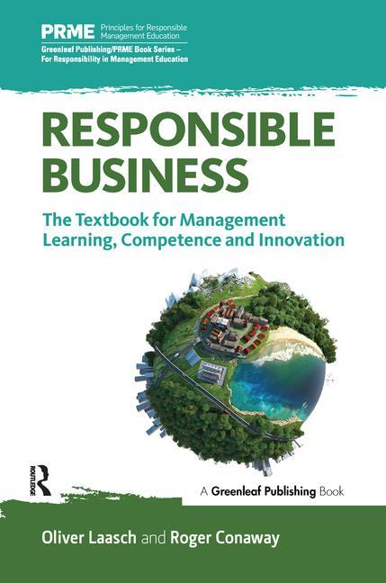 Responsible Business: The Textbook for Management Learning, Competence and Innovation - Ingram
