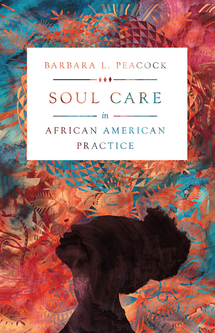 Soul Care in African American Practice - Ingram