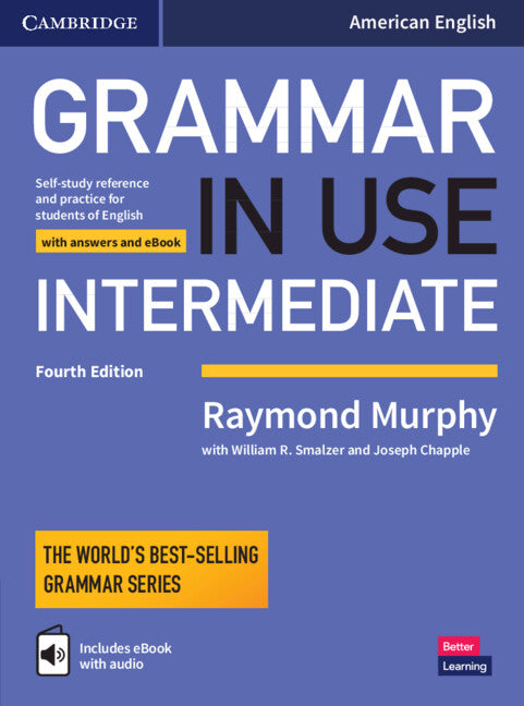 Grammar in Use Intermediate Student's Book with Answers and Interactive eBook: Self-Study Reference and Practice for Students of American English (Rev - Ingram