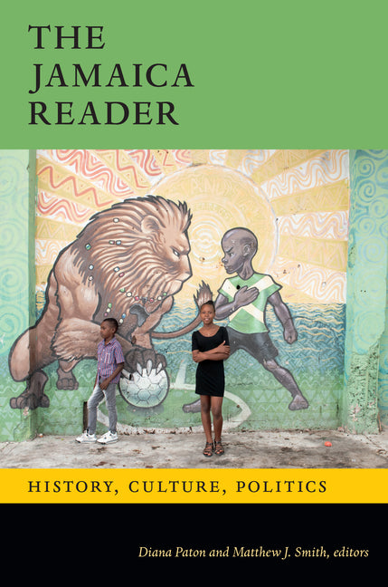 Jamaica Reader: History, Culture, Politics - Ingram