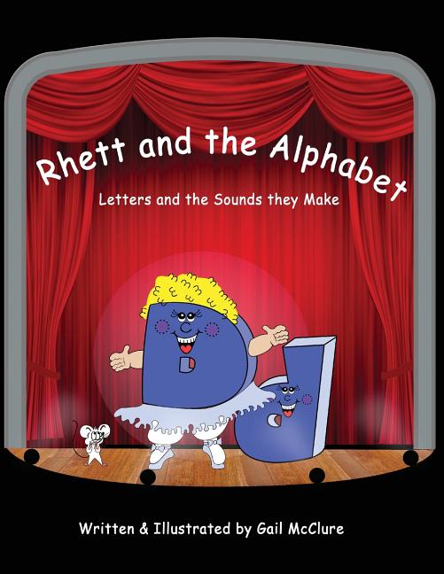 Rhett and The Alphabet: Letters and the Sounds featuring the McClure Method - Ingram