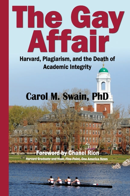 Gay Affair: Harvard, Plagiarism, and the Death of Academic Integrity - Ingram