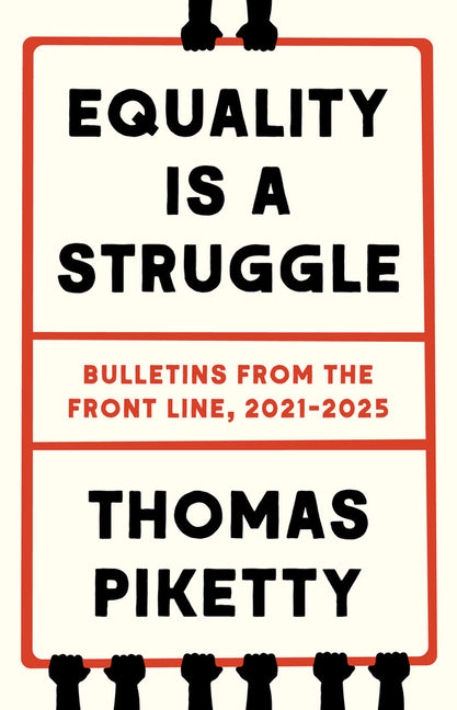 Equality Is a Struggle: Bulletins from the Front Line, 2021-2025 - Ingram
