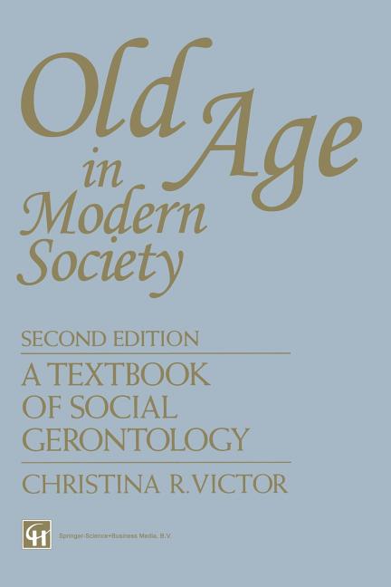Old Age in Modern Society: A Textbook of Social Gerontology (1994) - Ingram