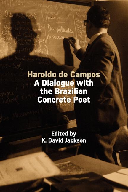 Haroldo de Campos: A Dialogue with the Brazilian Concrete Poet - Ingram