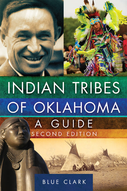 Indian Tribes of Oklahoma: A Guide, Second Edition - Ingram