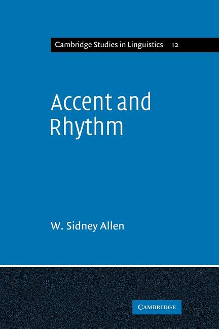 Accent and Rhythm: Prosodic Features of Latin and Greek: A Study in Theory and Reconstruction - Ingram