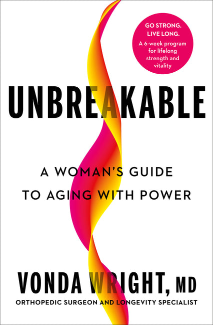 Unbreakable: A Woman's Guide to Aging with Power - Ingram