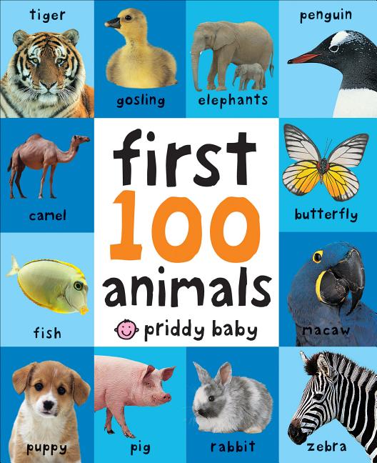 First 100 Animals: In the Bestselling First 100 Series - Ingram