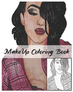 MakeUp Coloring Book: Makeup Face Charts 100 Pages " 8 x 10" 50 Beautiful women faces to Coloring for make up lovers - Ingram