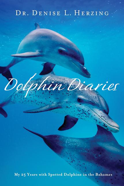 Dolphin Diaries: My 25 Years with Spotted Dolphins in the Bahamas - Ingram