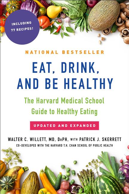 Eat, Drink, and Be Healthy: The Harvard Medical School Guide to Healthy Eating - Ingram