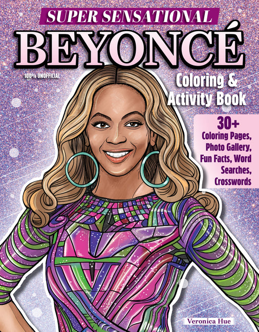 Super Sensational Beyonce Coloring & Activity Book: Features Photo Gallery, Fun Facts, Word Searches, Crosswords - Ingram