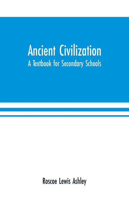 Ancient Civilization: A Textbook for Secondary Schools - Ingram