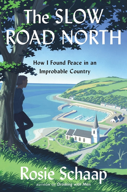 Slow Road North: How I Found Peace in an Improbable Country - Ingram