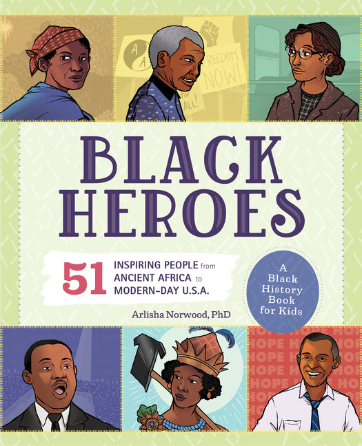 Black Heroes: A Black History Book for Kids: 51 Inspiring People from Ancient Africa to Modern-Day U.S.A. - Ingram