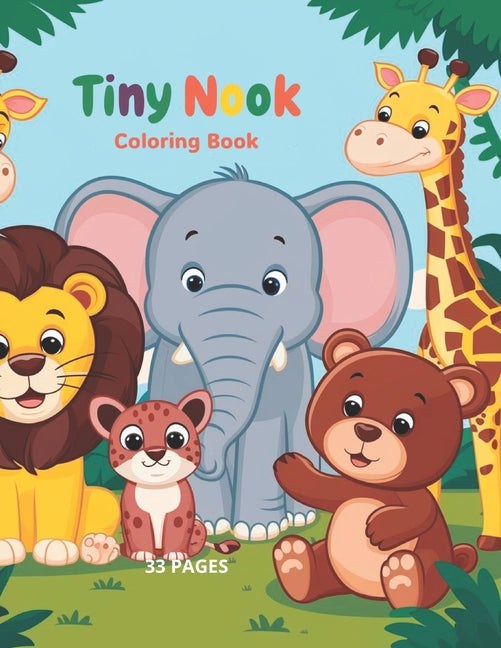 Tiny Nook: Coloring Book for Kids and Teens Featuring Super Cute Animal Characters with Easy and Simple Designs for Relaxation (T - Ingram