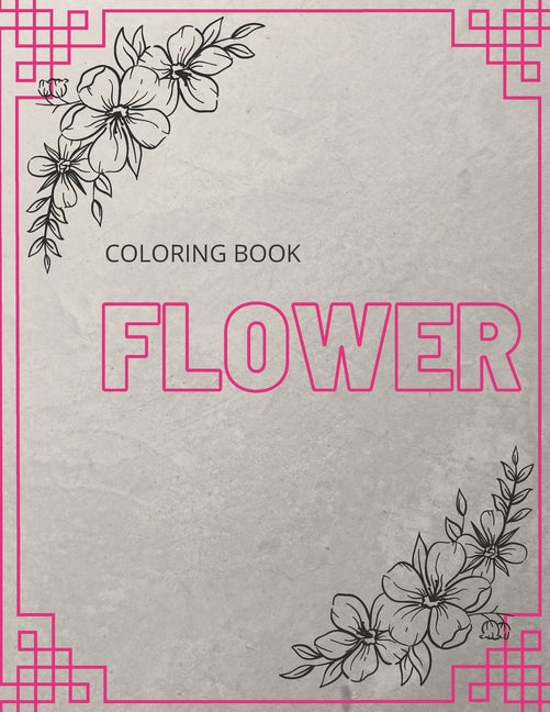 coloring book flower: Coloring Books For Adults Featuring Beautiful Floral Patterns -, Wreaths, Swirls, Decorations - Stress Relieving Desig - Ingram