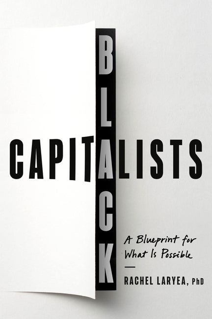 Black Capitalists: A Blueprint for What Is Possible - Ingram
