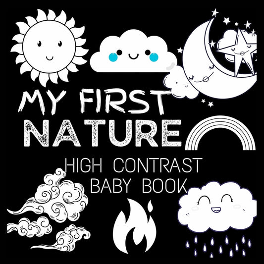 My First High Contrast Baby Book - Nature: My First Nature For Newborn, Baby, Infants Cute Baby Book Baby Books for Baby Shower Gift Gift in Books for - Ingram