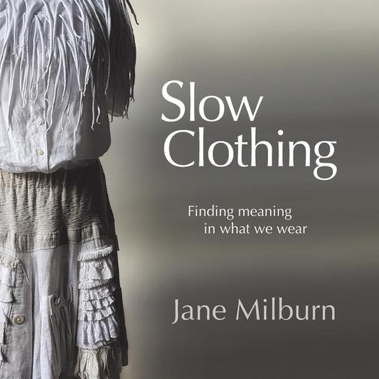 Slow Clothing: Finding meaning in what we wear - Ingram