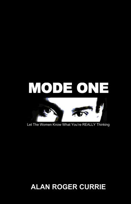 Mode One: Let the Women Know What You're Really Thinking - Ingram