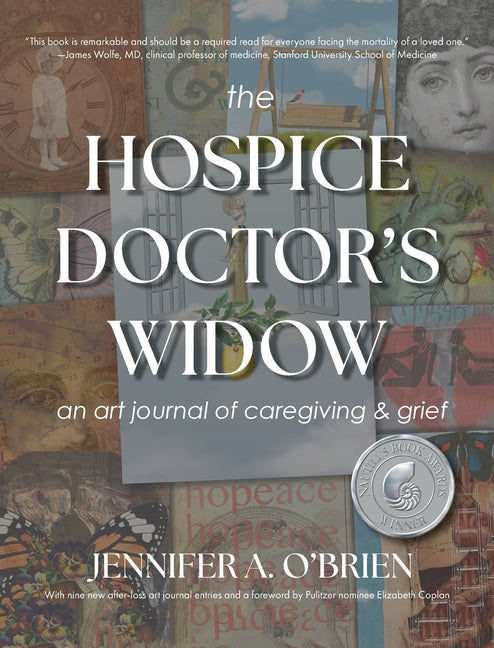 Hospice Doctor's Widow: An Art Journal of Caregiving and Grief - Ingram