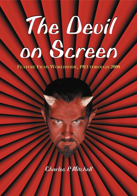 Devil on Screen: Feature Films Worldwide, 1913 through 2000 - Ingram